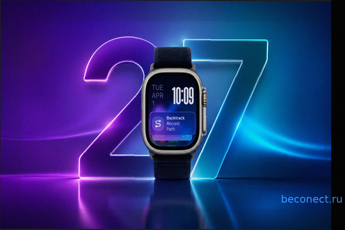 Какие Apple Watch обновятся до watchOS 27 — полный список